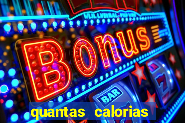 quantas calorias tem um xeque mate